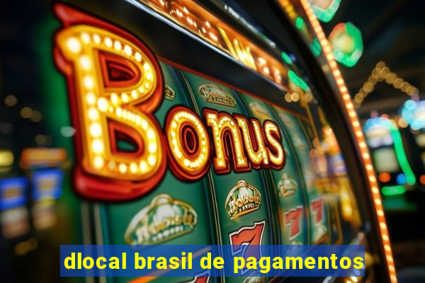 dlocal brasil de pagamentos